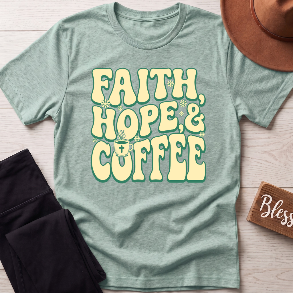 Faith Hope & Coffee T-Shirt
