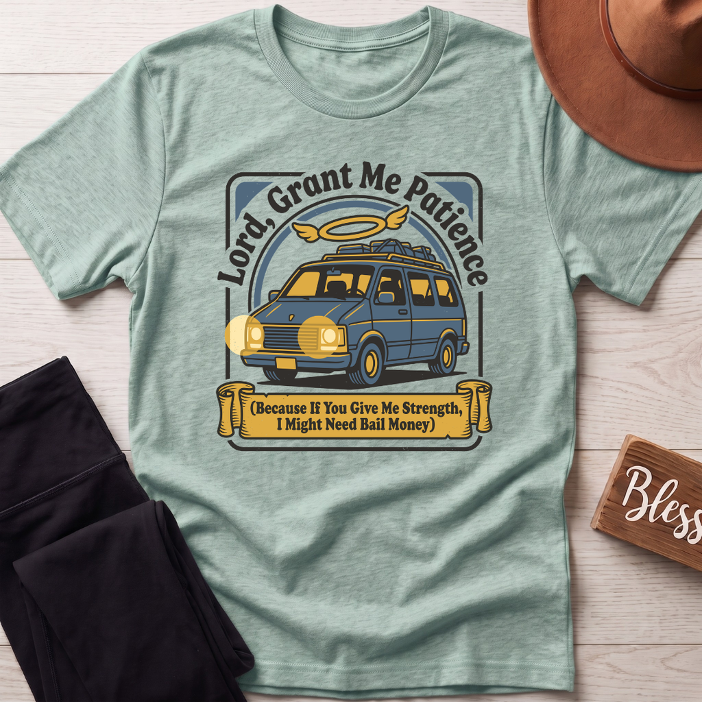 Lord Grant Me Patience T-Shirt