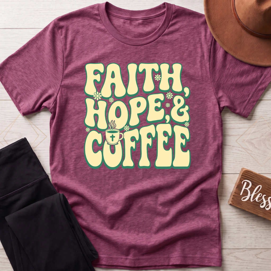 Faith Hope & Coffee T-Shirt