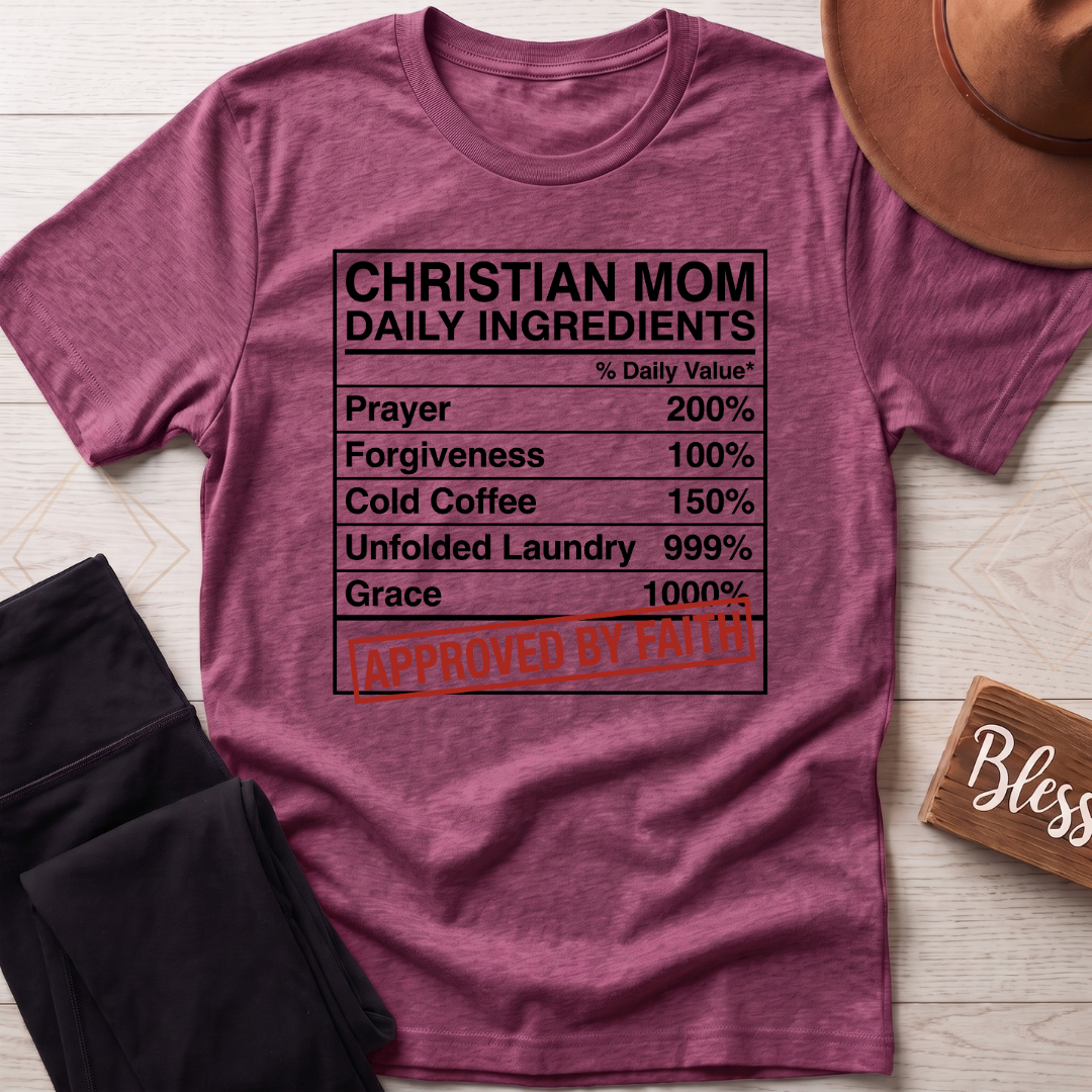 Christian Mom Daily Ingredients T-Shirt
