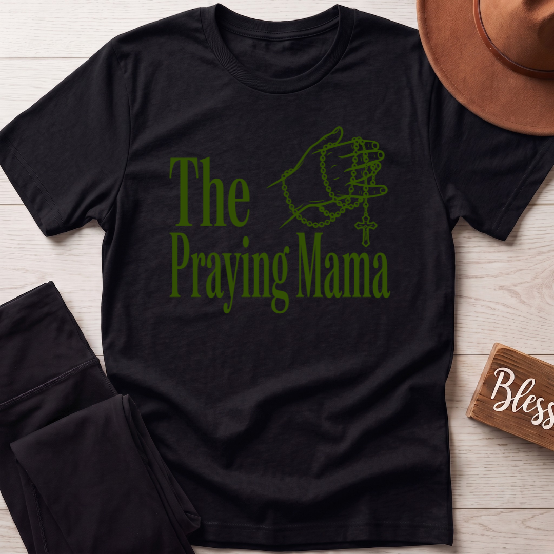 The Praying Mama T-Shirt