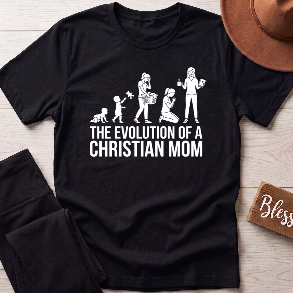 The Evolution Of A Christian Mom T-Shirt