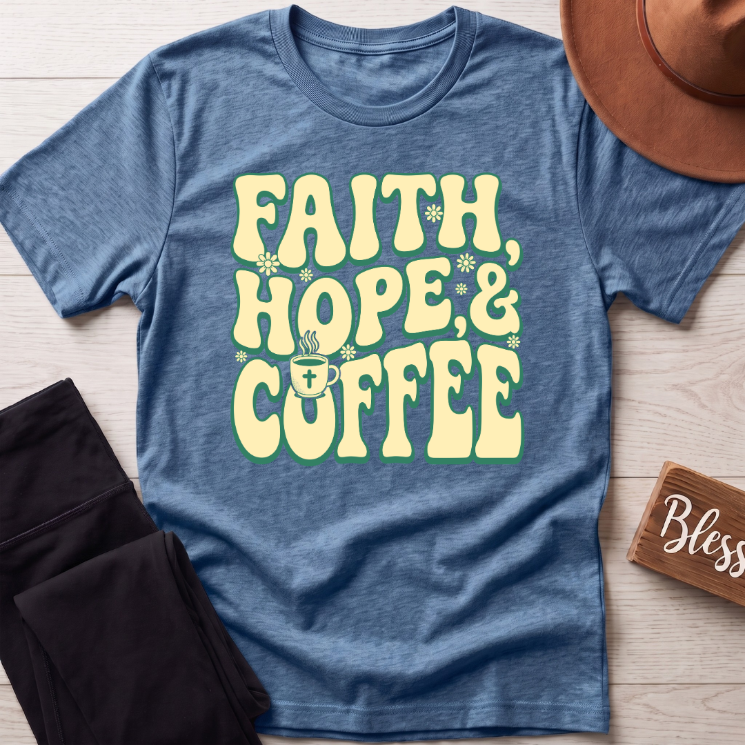 Faith Hope & Coffee T-Shirt