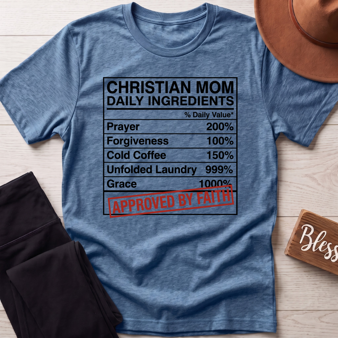 Christian Mom Daily Ingredients T-Shirt