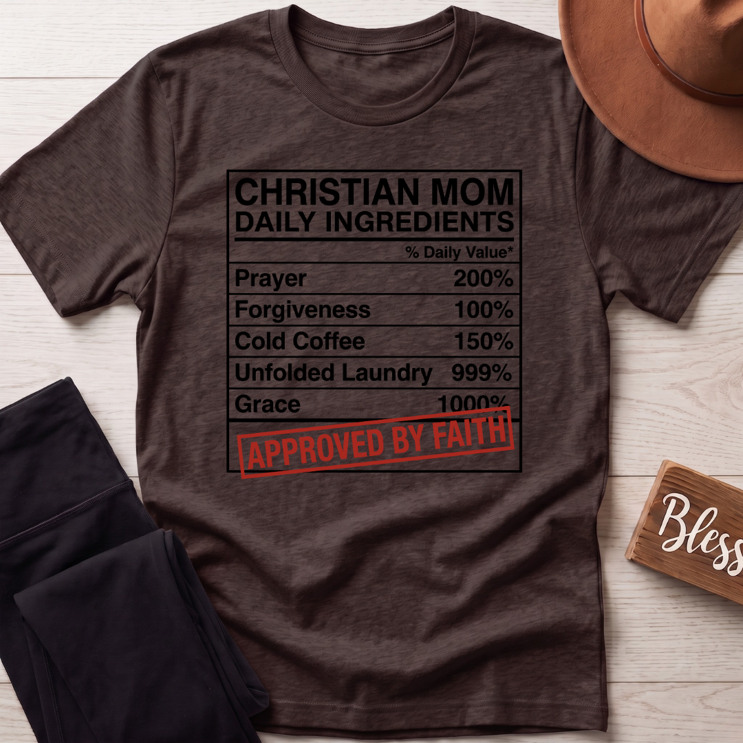 Christian Mom Daily Ingredients T-Shirt