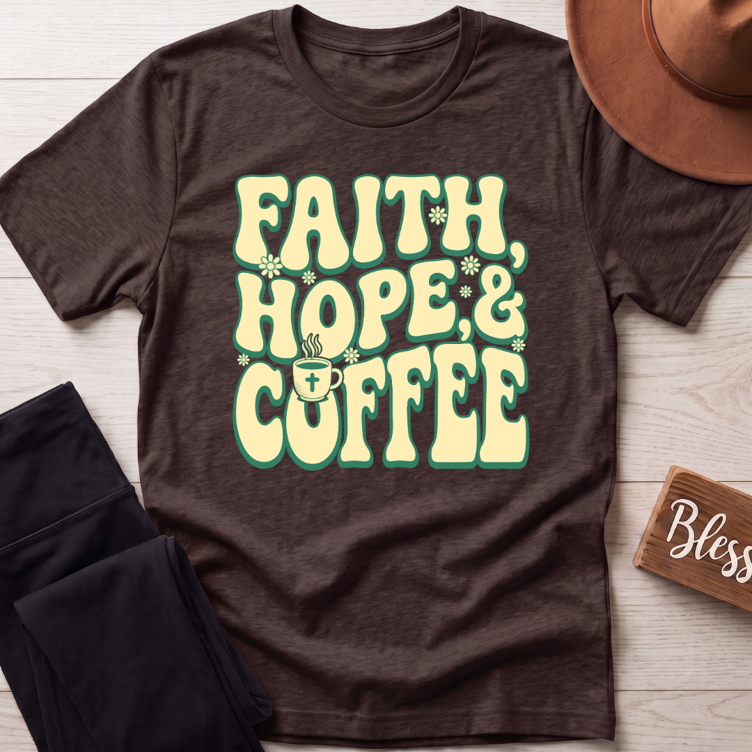 Faith Hope & Coffee T-Shirt