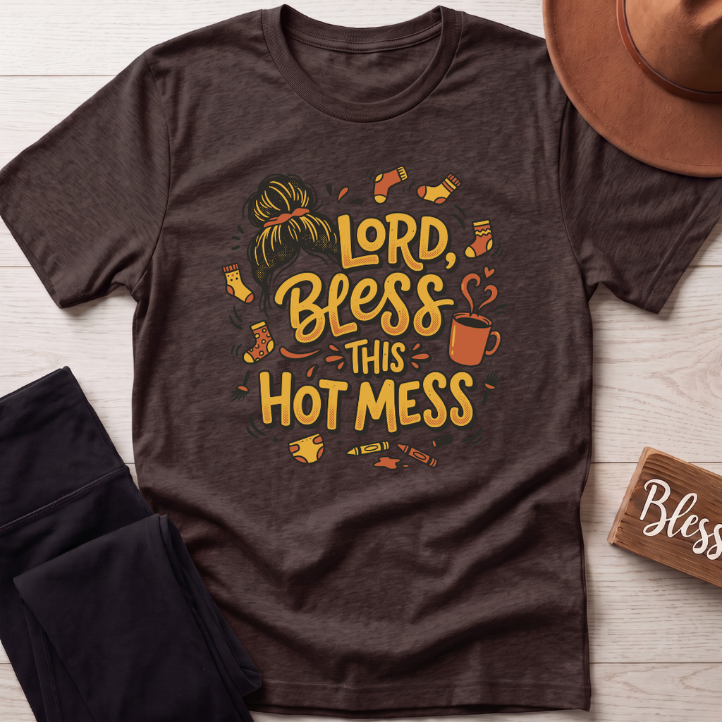 Lord Bless This Hot Mess T-Shirt