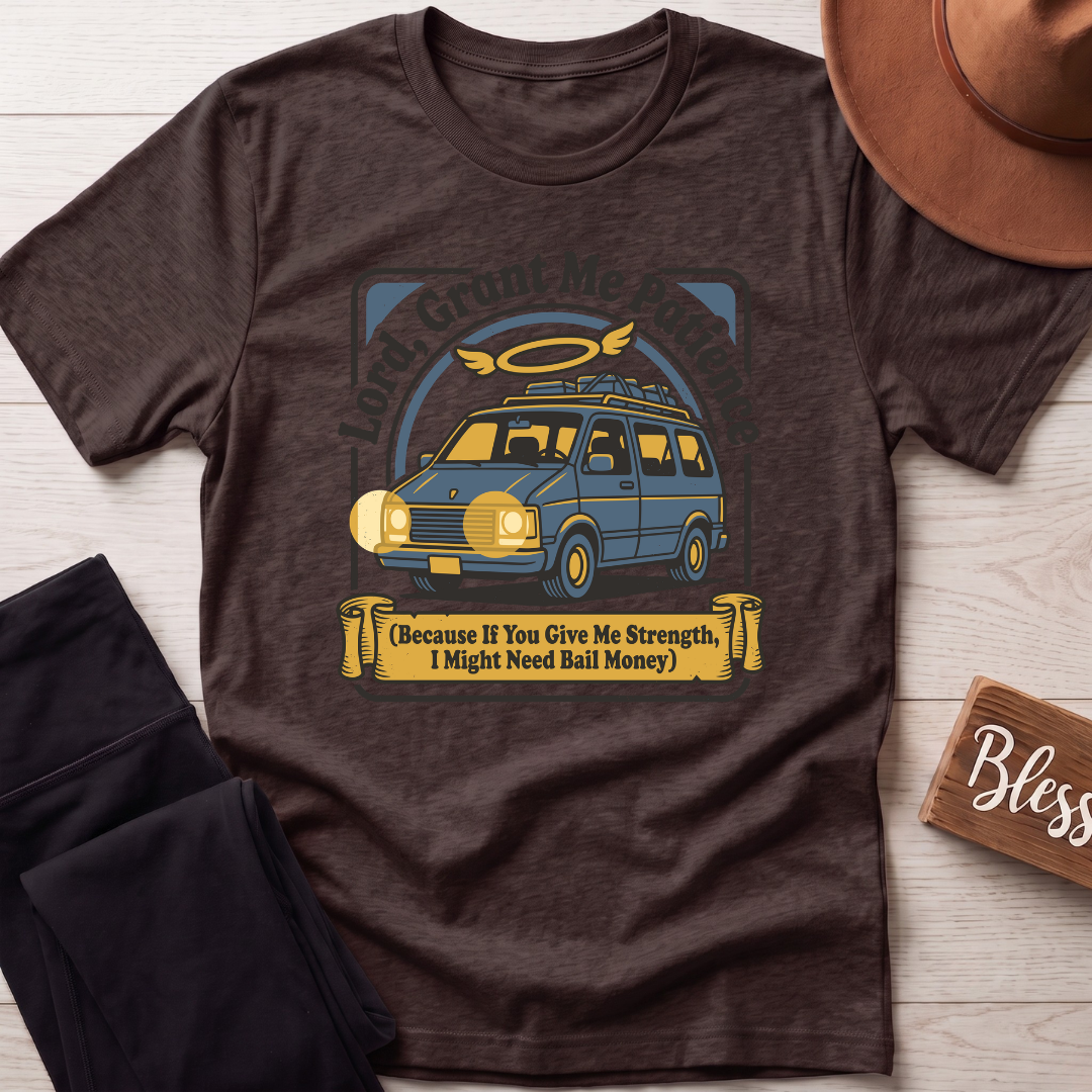 Lord Grant Me Patience T-Shirt