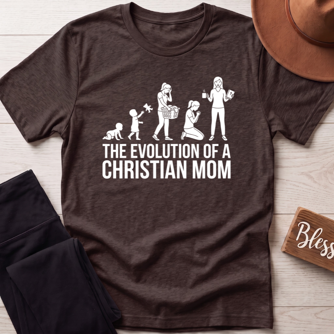 The Evolution Of A Christian Mom T-Shirt