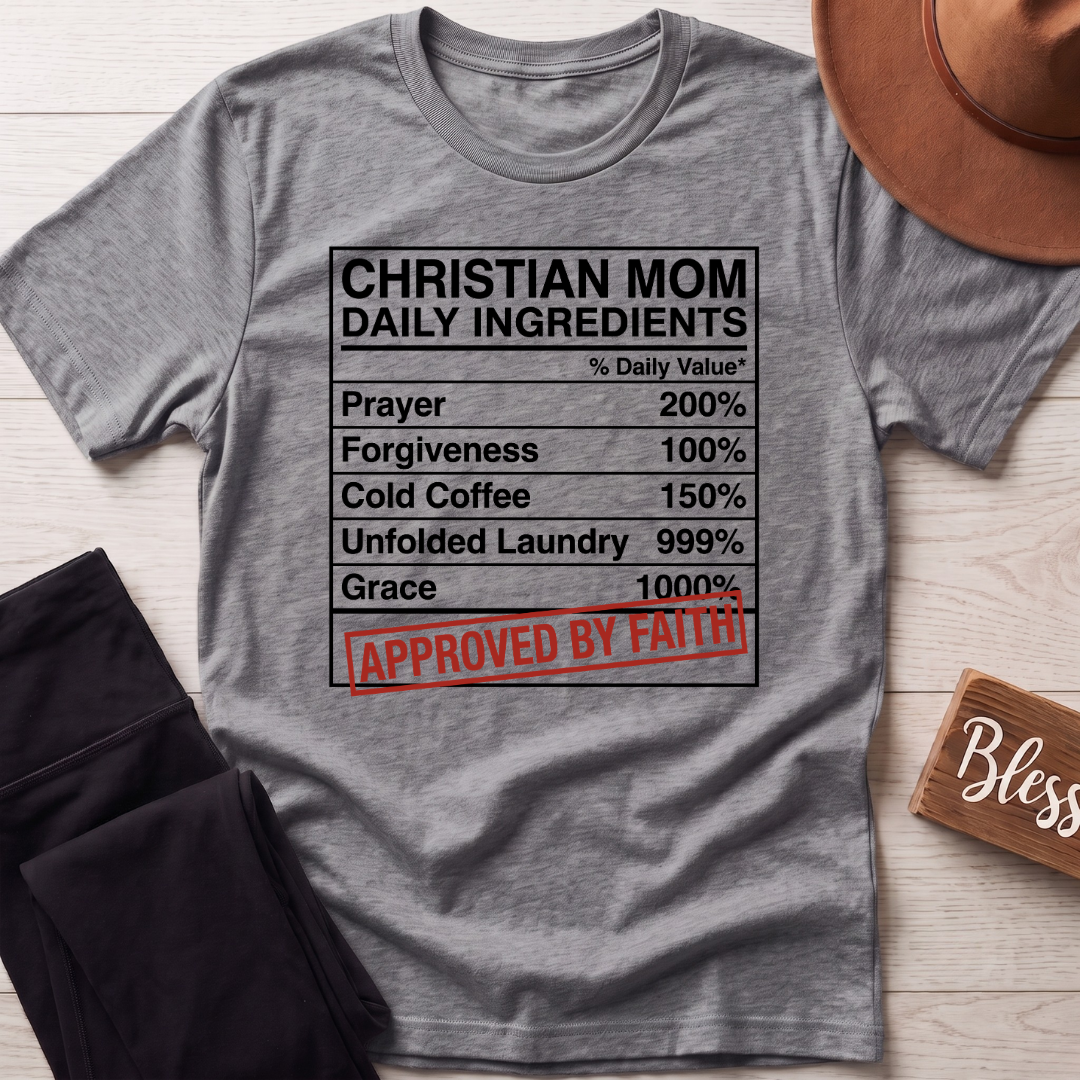 Christian Mom Daily Ingredients T-Shirt