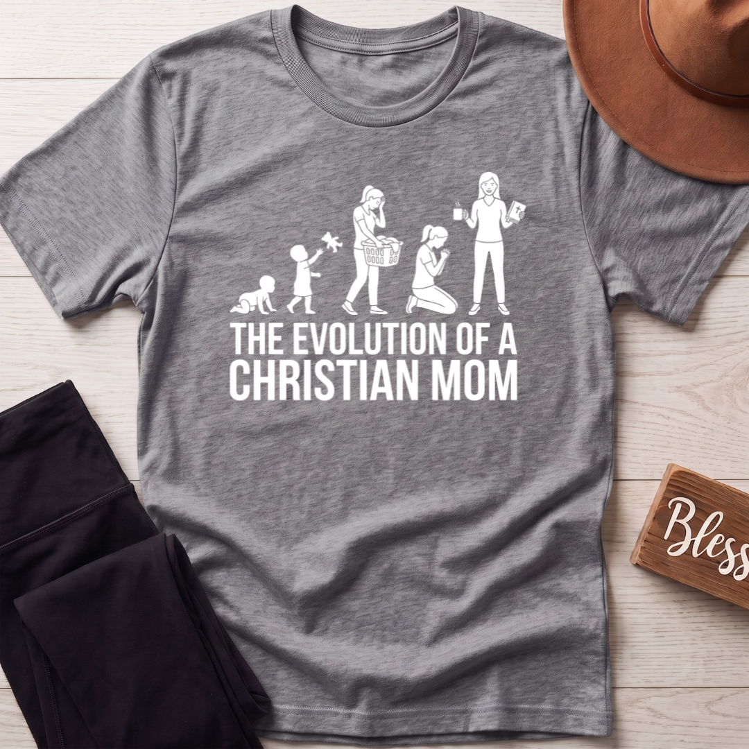 The Evolution Of A Christian Mom T-Shirt
