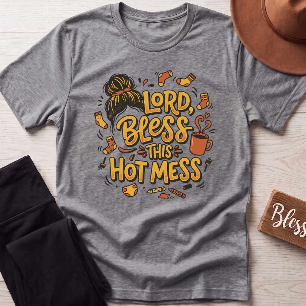 Lord Bless This Hot Mess T-Shirt