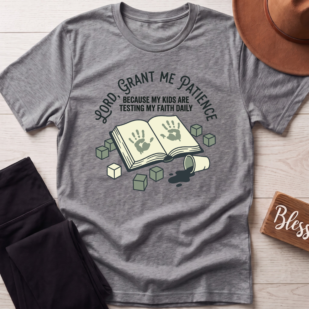 Grant Me Patience T-Shirt