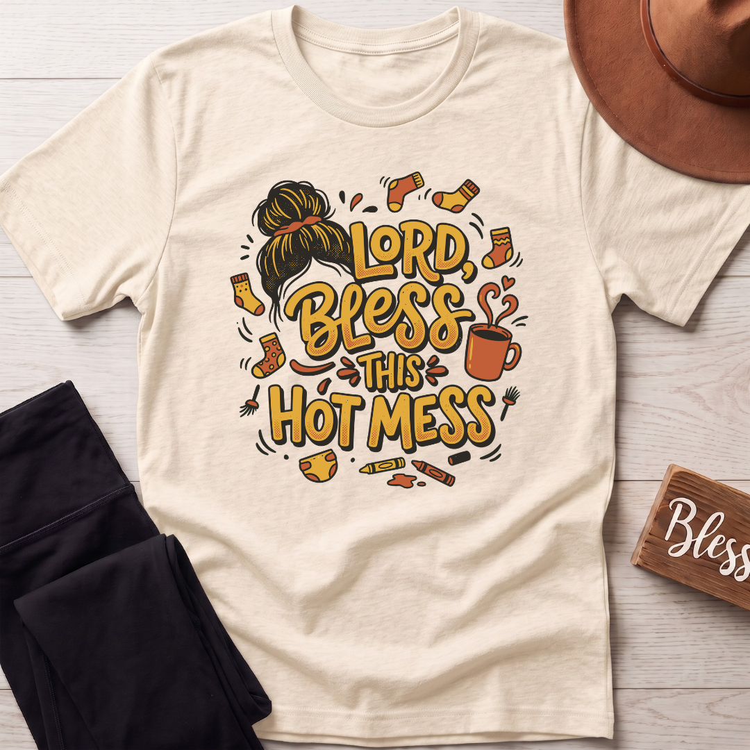 Lord Bless This Hot Mess T-Shirt