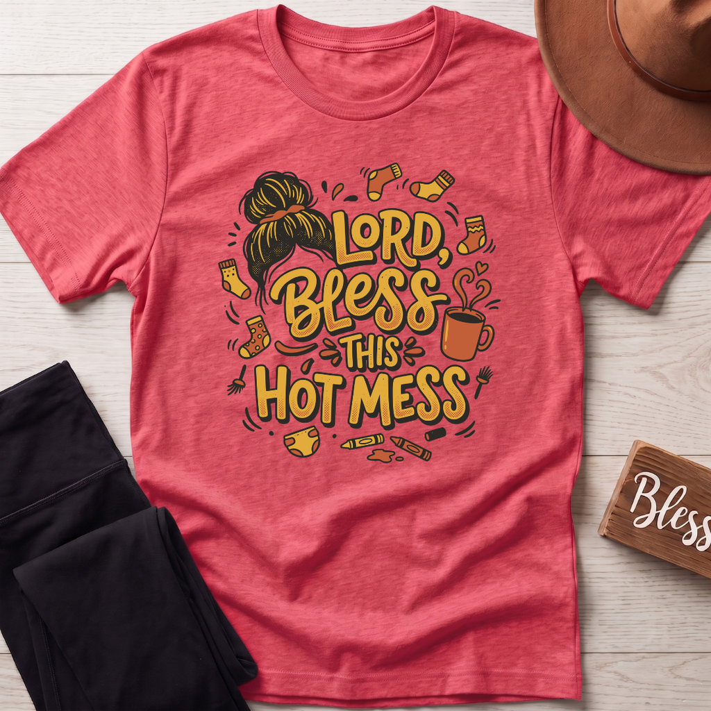 Lord Bless This Hot Mess T-Shirt